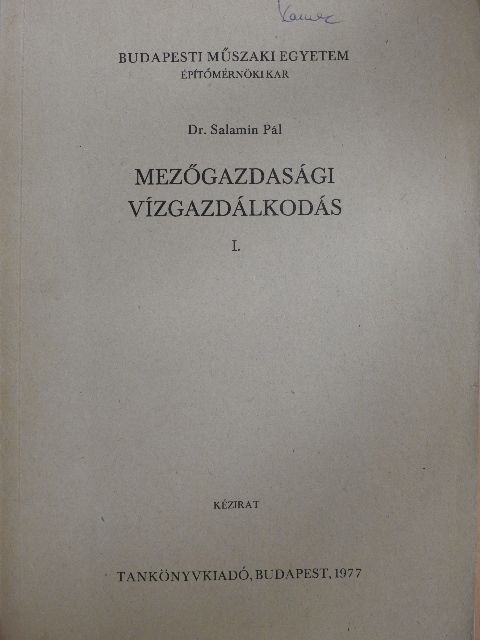 Dr. Salamin Pál - Mezőgazdasági vízgazdálkodás I. [antikvár]