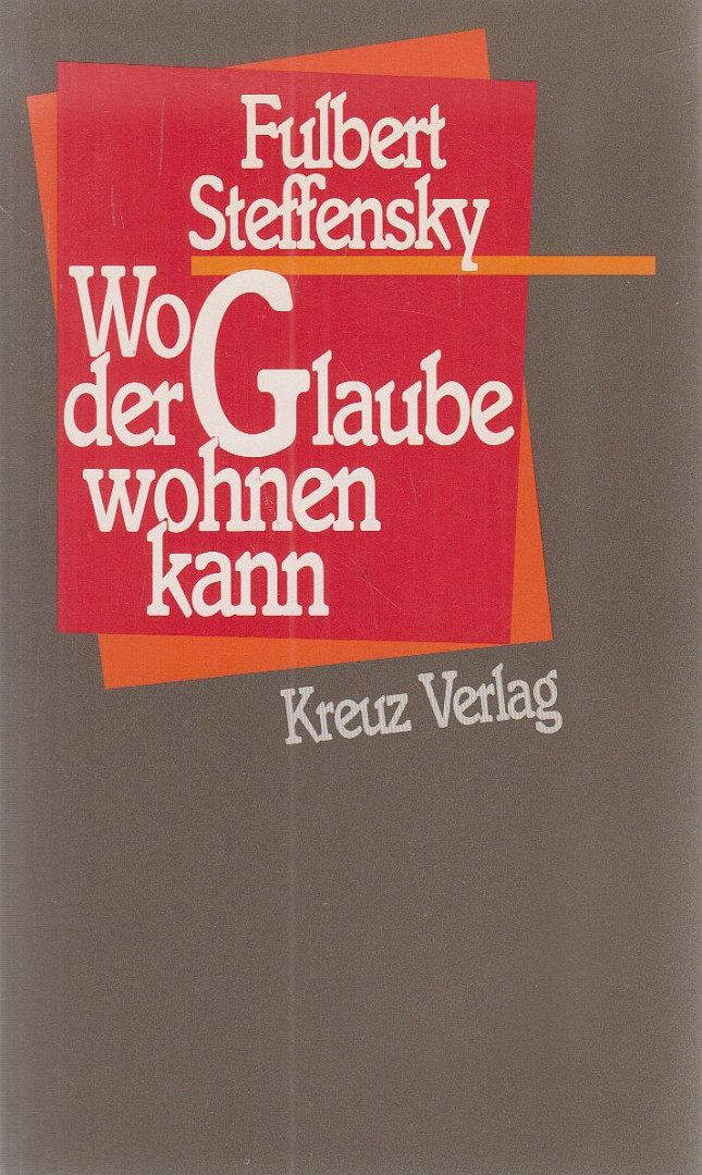 Steffensky, Fulbert - Wo der Glaube wohnen kann [antikvár]