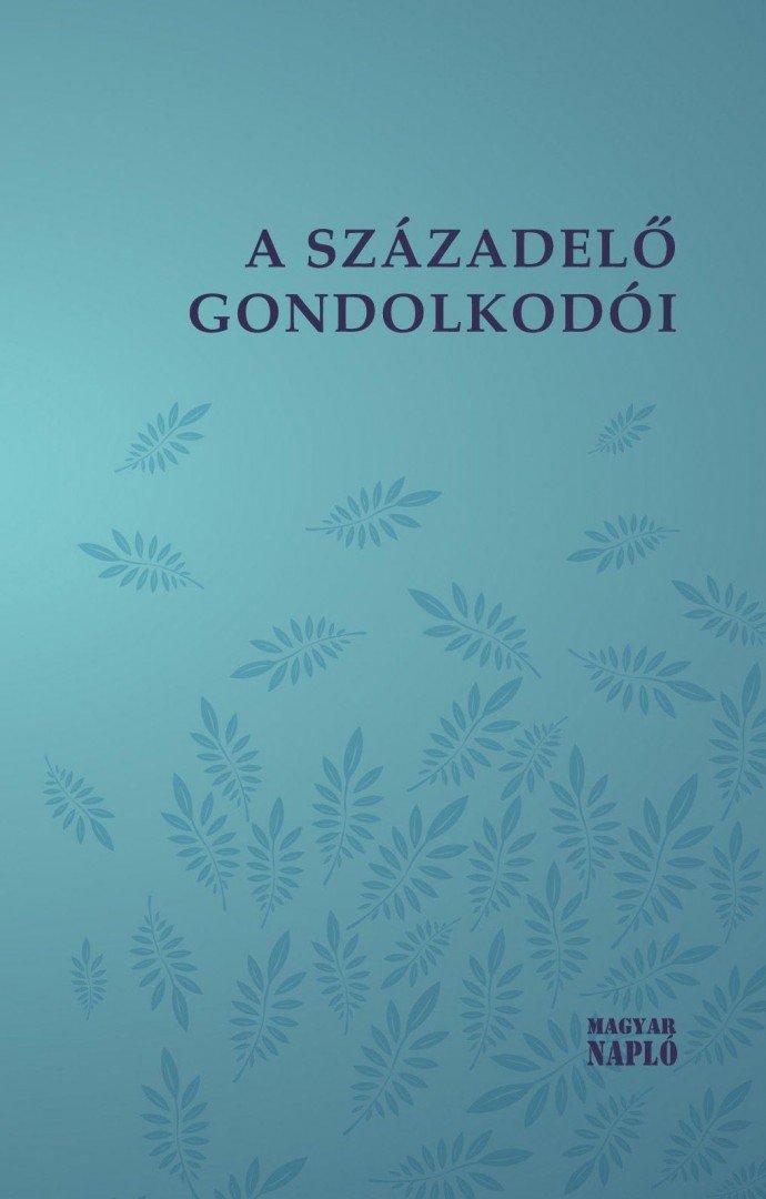 Mórocz Gábor - A századelő gondolkodói [antikvár]