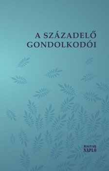 Mórocz Gábor - A századelő gondolkodói [antikvár]