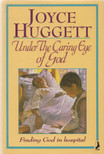 Joyce Huggett - Under the Caring Eye of God [antikvár]