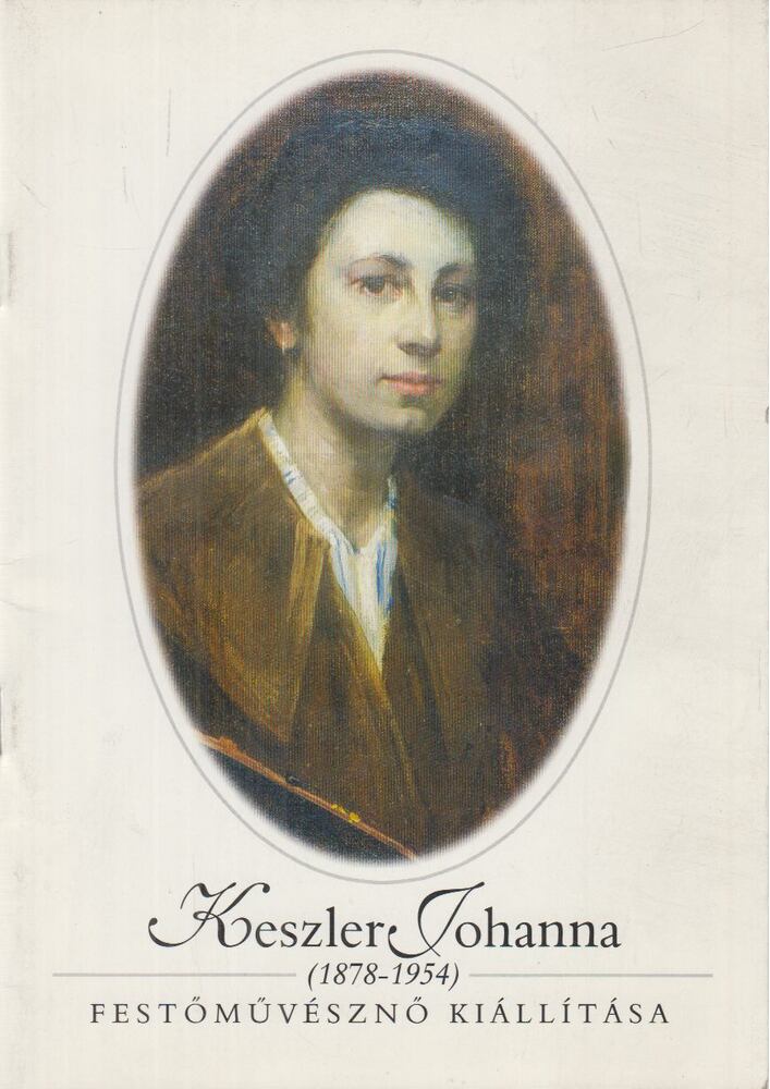 Simon Magdolna - Keszler Johanna (1878-1954) festőművésznő emlékkiállítása [antikvár]