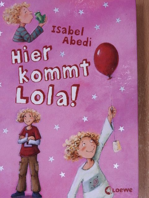 Isabel Abedi - Hier kommt Lola! [antikvár]