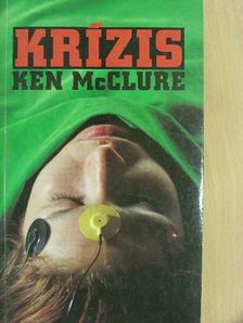 Ken McClure - Krízis [antikvár]