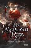 Carissa Broadbent - Six Scortched Roses - Hat megperzselt rózsa - Éldekorált