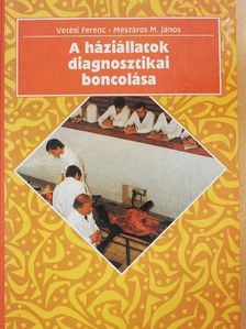 Mészáros M. János - A háziállatok diagnosztikai boncolása (rossz állapotú) [antikvár]