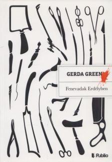 Gerda Green - Fenevadak Erdélyben (dedikált) [antikvár]
