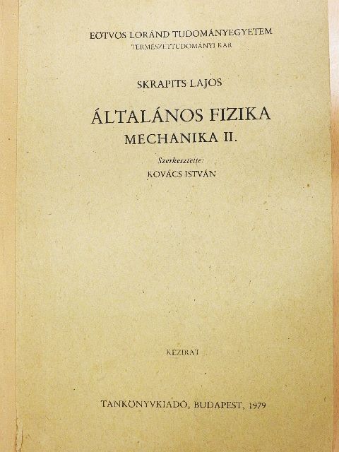 Skrapits Lajos - Általános fizika - Mechanika II. [antikvár]