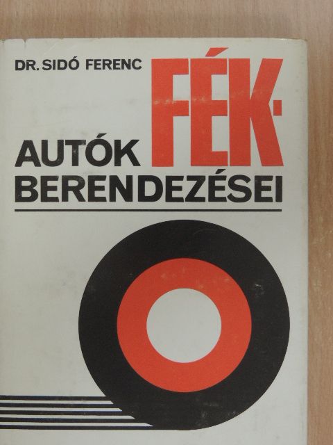 Dr. Sidó Ferenc - Autók fékberendezései [antikvár]