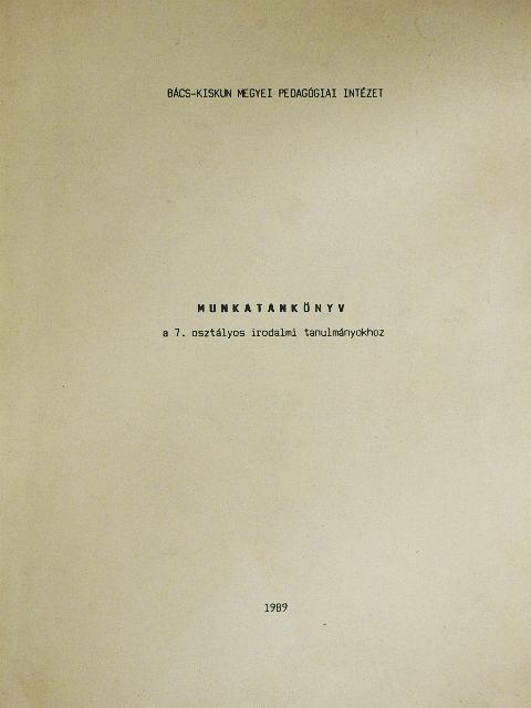 H. Tóth István - Munkatankönyv a 7. osztályos irodalmi tanulmányokhoz [antikvár]
