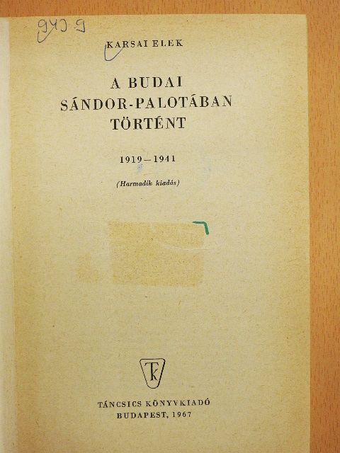 Karsai Elek - A budai Sándor-palotában történt [antikvár]