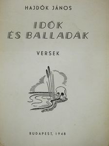 Hajdók János - Idők és balladák (dedikált példány) [antikvár]