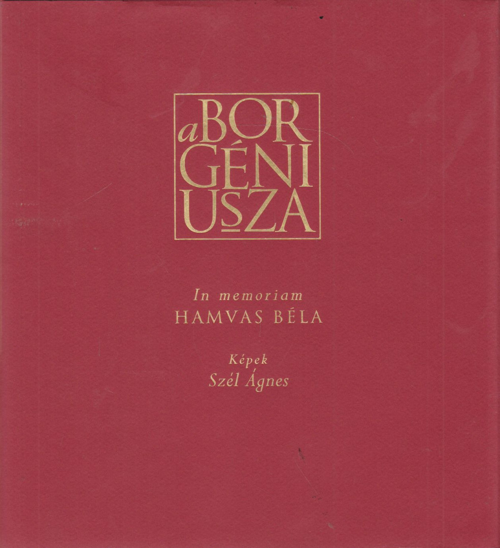 Szél Ágnes - A bor géniusza [antikvár]