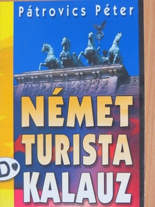 Pátrovics Péter - Német turista kalauz [antikvár]