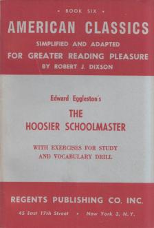 Edward Eggleston, Robert J. Dixson - The Hoosier Schoolmaster [antikvár]