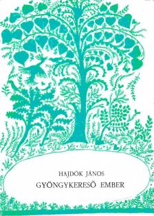 HAJDÓK JÁNOS - Gyöngykereső ember [antikvár]