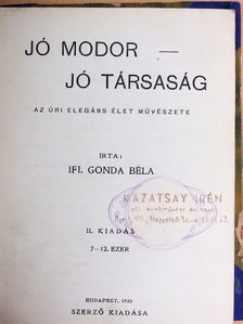 ifj. Gonda Béla - Jó modor - jó társaság [antikvár]