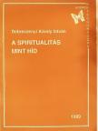 Debrecenyi Károly István - A spiritualitás mint híd [antikvár]