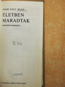 Piers Paul Read - Életben maradtak [antikvár]