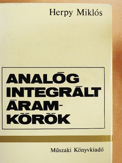 Herpy Miklós - Analóg integrált áramkörök [antikvár]