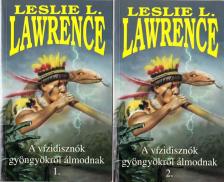 Leslie L. Lawrence - A vízidisznók gyöngyökről álmodnak I-II. [antikvár]