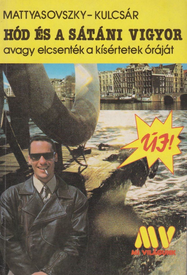 Mattyasovszky Jenő, Kulcsár Ödön - Hód és a sátáni vigyor [antikvár]