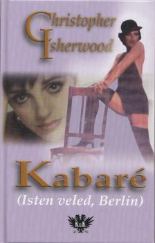 Christopher Isherwood - Kabaré (Isten veled, Berlin) [antikvár]
