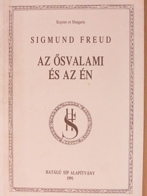 Sigmund Freud - Az ősvalami és az én [antikvár]