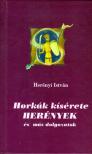 HERÉNYI ISTVÁN - A horkák kísérete - Herények [antikvár]