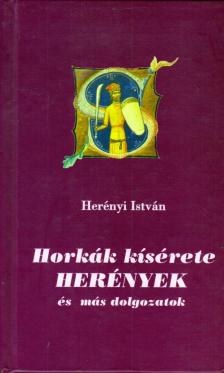 HERÉNYI ISTVÁN - A horkák kísérete - Herények [antikvár]