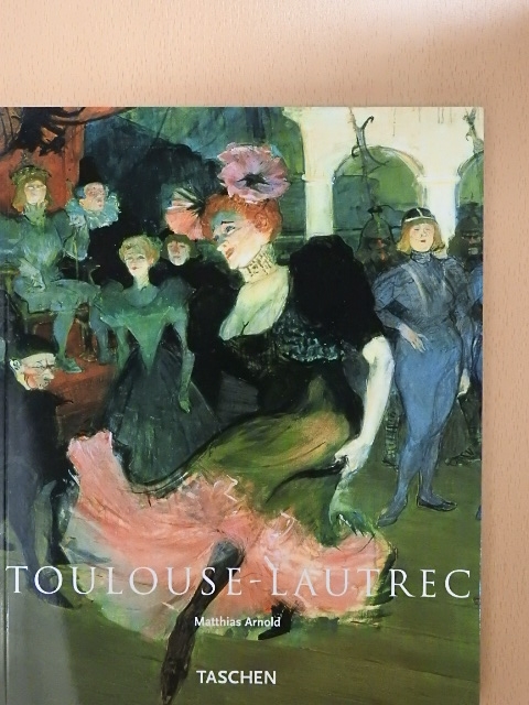 Matthias Arnold - Henri de Toulouse-Lautrec [antikvár]