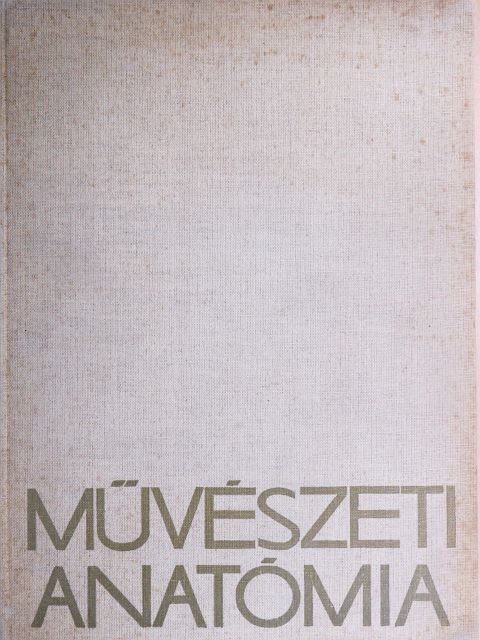 Barcsay Jenő - Művészeti anatómia (rossz állapotú) [antikvár]