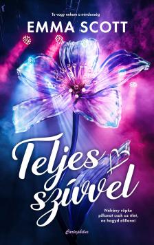 Emma Scott - Teljes szívvel [eKönyv: epub, mobi]