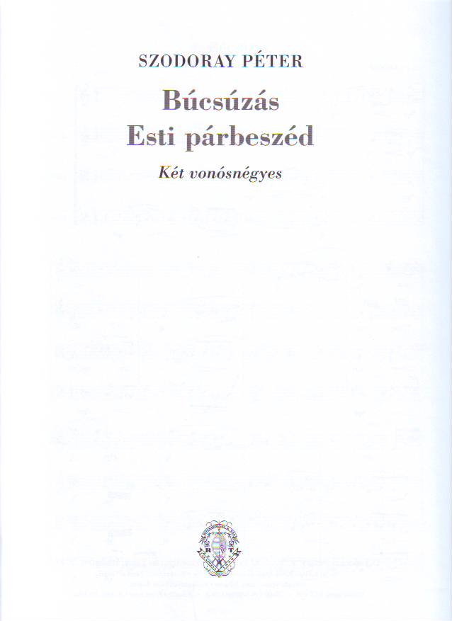Szodoray Péter - BÚCSÚZÁS, ESTI PÁRBESZÉD - KÉT VONÓSNÉGYES