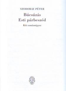 Szodoray Péter - BÚCSÚZÁS, ESTI PÁRBESZÉD - KÉT VONÓSNÉGYES