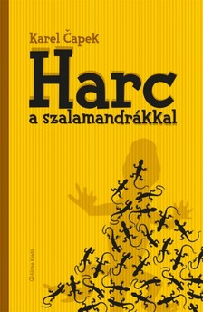 Karel Eapek - Harc a szalamandrákkal  [eKönyv: epub, mobi]