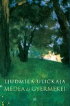 Ljudmila Ulickaja - Médea és gyermekei [eKönyv: epub, mobi]