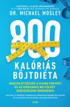 Dr. Michael Mosley - 800 kalóriás böjtdiéta