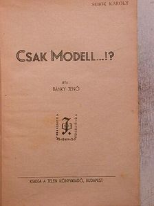 Bánky Jenő - Csak modell...!? [antikvár]