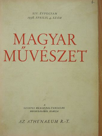 Genthon István - Magyar Művészet 1938/4. [antikvár]