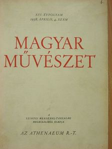 Genthon István - Magyar Művészet 1938/4. [antikvár]