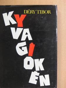 Déry Tibor - Kyvagiokén [antikvár]