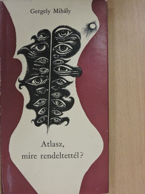 Gergely Mihály - Atlasz, mire rendeltettél? [antikvár]