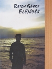 Reich Gábor - Előjáték [antikvár]
