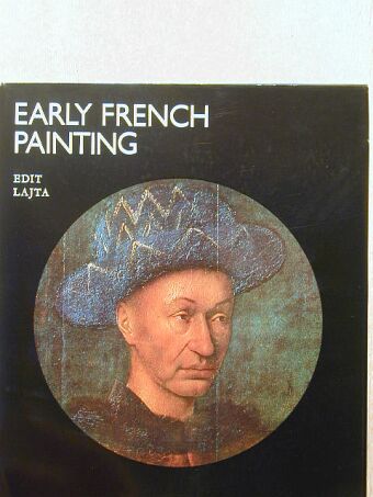 Lajta Edit - Early French Painting [antikvár]