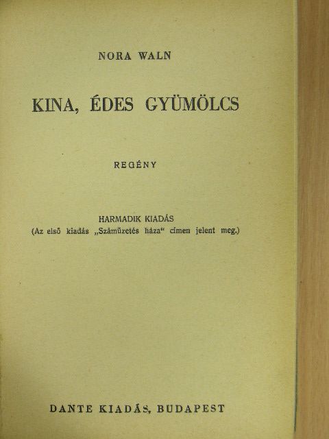 Nora Waln - Kina, édes gyümölcs [antikvár]