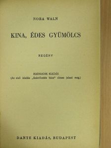 Nora Waln - Kina, édes gyümölcs [antikvár]