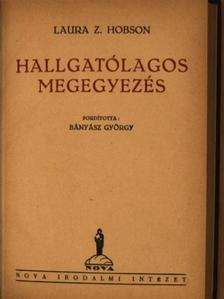 Laura Z. Hobson - Hallgatólagos megegyezés [antikvár]