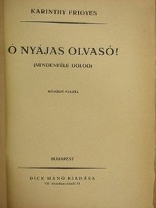 Karinthy Frigyes - Ó nyájas olvasó! [antikvár]