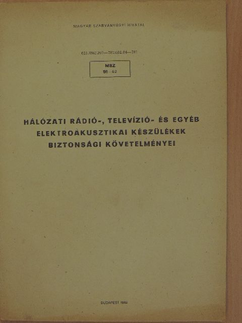 Hálózati rádió-, televízió- és egyéb elektroakusztikai készülékek biztonsági követelményei [antikvár]